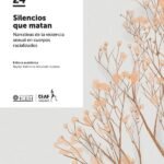 Silencios que matan: Narrativas de la violencia sexual en cuerpos racializados