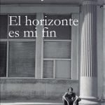 El horizonte es mi fin
