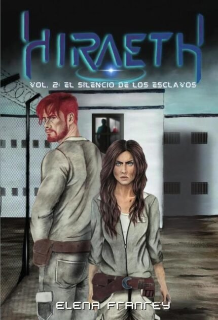 Hiraeth: Vol 2. El silencio de los esclavos