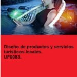 Diseño de productos y servicios turísticos locales. UF0083.