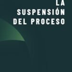 La Suspensión del Proceso