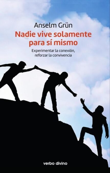 Nadie vive solamente para sí mismo: Experimentar la conexión, reforzar la convivencia