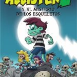 Allister Z y el misterio de los esqueletos: Y ELMISTERIO DE LOS ESQUELETOS