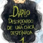 Diario desordenado de una chica despeinada: 1