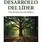 Evolución y desarrollo del líder: Una perspectiva psicológica