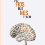 Dos Fios Que Nos Tecem