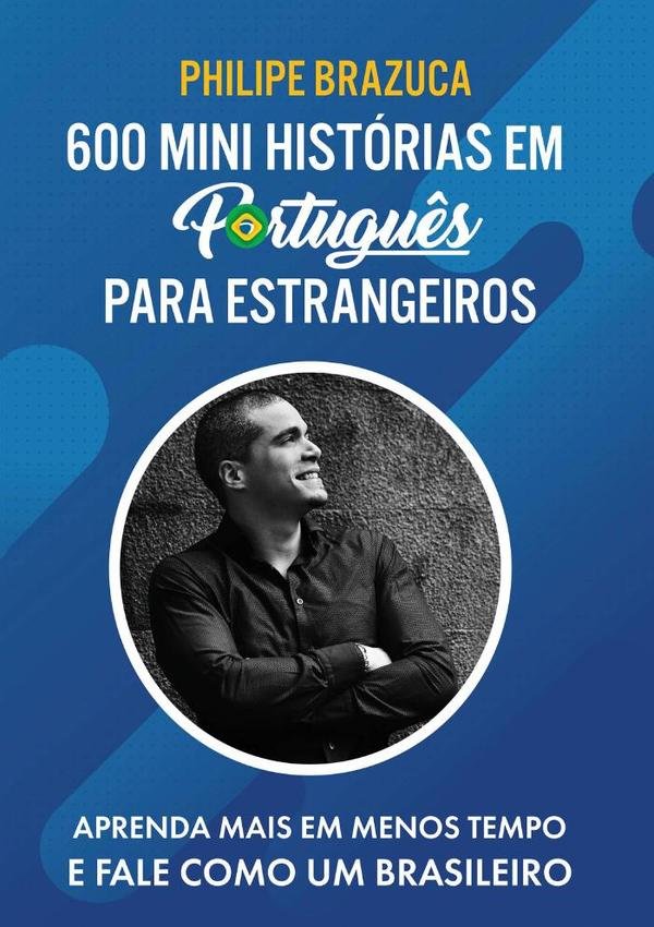 1381213_IMAGEN_TAPA_G_004 600 Mini Histórias Em Português Para Estrangeiros: APRENDA MAIS EM MENOS TEMPO E FALE COMO UM BRASILEIRO - Imagen 1