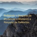 É Tempo De Mudar: Refletindo a Respeito de Mudanças e Mudando a Respeito de Reflexões