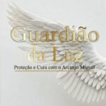 Guardião Da Luz: Proteção e Cura com o Arcanjo Migue