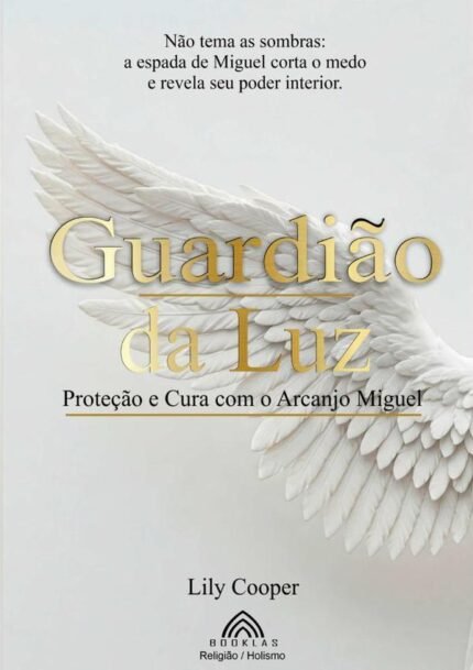 Guardião Da Luz: Proteção e Cura com o Arcanjo Migue