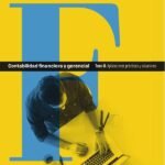 Contabilidad financiera y gerencial Tomo 2: Aplicaciones prácticas y soluciones