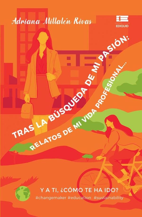 1383222_IMAGEN_TAPA_G_001 Tras la búsqueda de mi pasión: Relatos de mi vida profesional... Y a ti, ¿cómo te ha ido? - Imagen 1