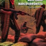 Democracias bajo fuego narcoterrorista