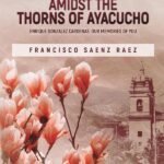 Magnolias Amidst the Thorns of Ayacucho