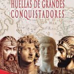 Huellas de grandes conquistadores