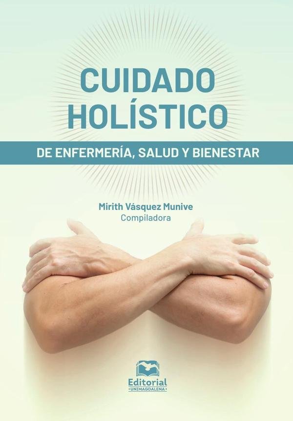 1390332_IMAGEN_TAPA_G_001 Cuidado holístico de enfermería, salud y bienestar - Imagen 1