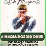 Livro Dos 256 Odùs: Rituais, Ebós E Banhos De Poder