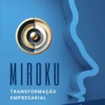 Miroku: A transformação empresarial