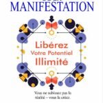 La Magie De La Manifestation: Libérez Votre Potentiel Illimité