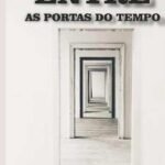 Entre As Portas Do Tempo