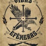 Vidas Efêmeras: Parte I