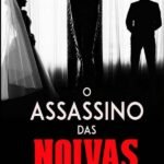 O Assassino Das Noivas