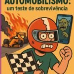 Ser Fã De Automobilismo: Um teste de sobrevivencia