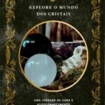 Explore O Mundo Dos Cristais: Uma jornada de cura e autoconhecimento
