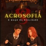 Acrosofia: O Mago da Realidade