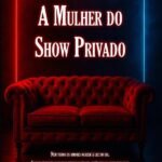 A Mulher Do Show Privado: Novela GL