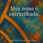 Meu Nome É Encruzilhada
