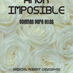 Amor imposible, poemas para ellas.