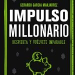 Impulso millonario: Despierta y vuélvete imparable