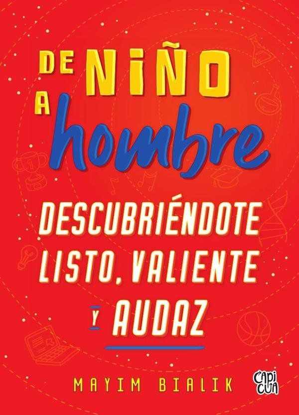 1437176_IMAGEN_TAPA_G_001 De niño a hombre: Descubriéndote listo, valiente y audaz - Imagen 1