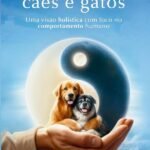 Eutanásia Em Cães E Gatos: Uma visão holística com foco no comportamento humano