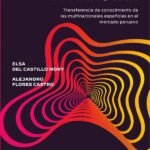 Aprender para innovar: Transferencia de conocimiento de las multinacionales españolas en el mercado peruano