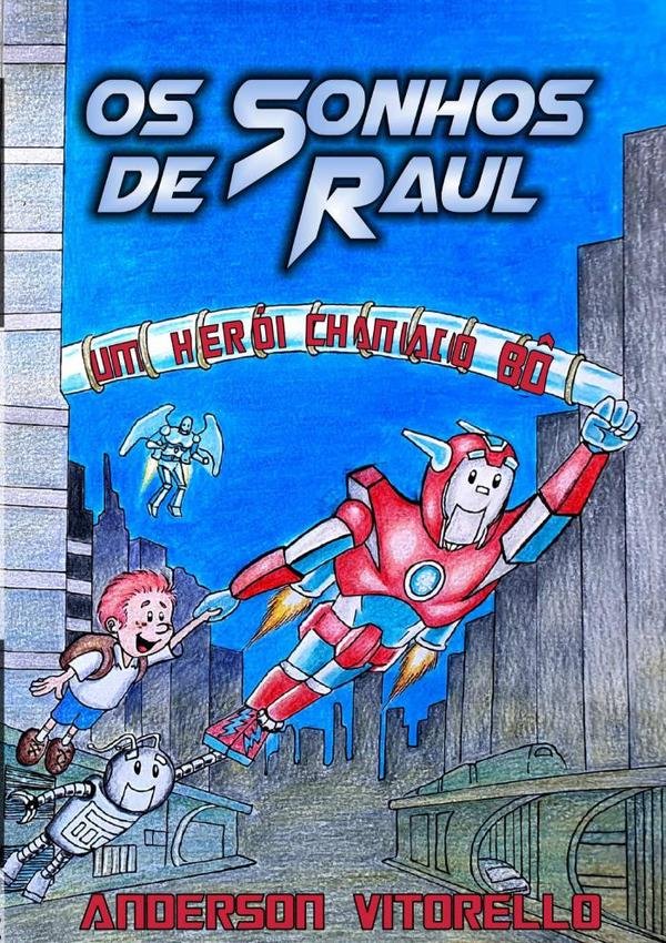 1441932_IMAGEN_TAPA_G_001 Os Sonhos De Raul: Um herói chamado Bô - Imagen 1