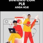 Como Ganhar Dinheiro Com Plr Ainda Hoje