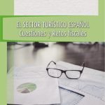 El sector turístico español.: Cuestiones y retos fiscales.