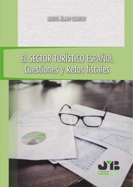 El sector turístico español.: Cuestiones y retos fiscales.