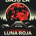 Bajo la luna roja