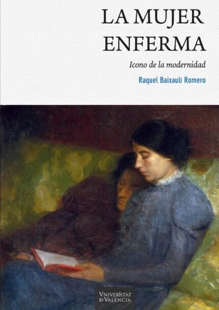 La mujer enferma: Icono de la modernidad