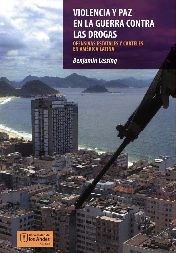 1445148_IMAGEN_TAPA_G_001 Violencia y paz en la guerra contra las drogas: Ofensivas estatales y carteles en América Latina - Imagen 1