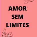 Amor Sem Limites