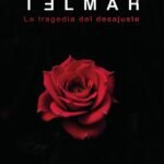 Telmah: La tragedia del desajuste
