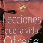 Lecciones que la Vida Ofrece