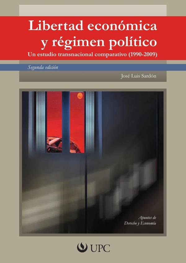 1448319_IMAGEN_TAPA_G_004 Libertad económica y régimen político: Un estudio transnacional comparativo (1990 - 2009) - Imagen 1