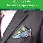 Apuntes de finanzas operativas: Lo básico para saber operar una empresa financieramente