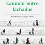 Caminar entre fachadas: Descifrando una empatía urbana