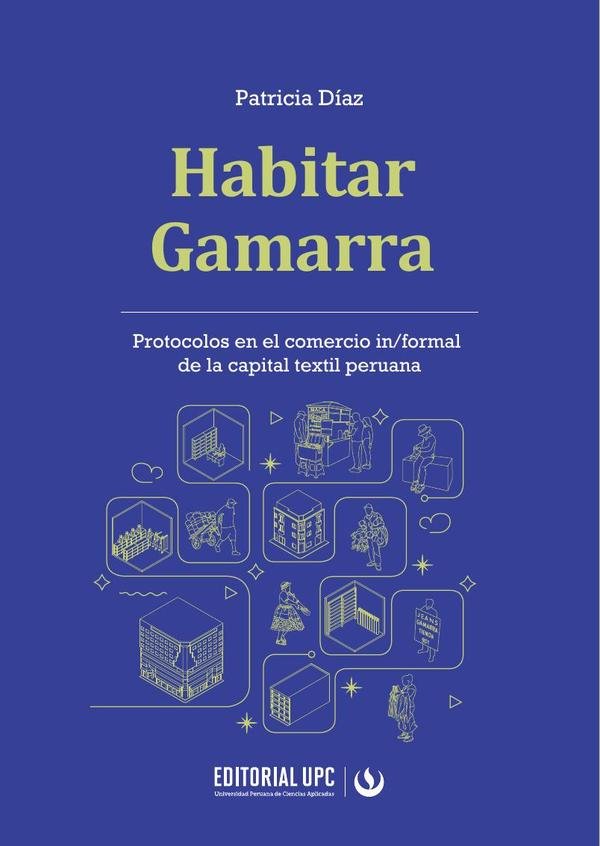 1448377_IMAGEN_TAPA_G_004 Habitar Gamarra: Protocolos en el comercio in/formal de la capital textil peruana - Imagen 1